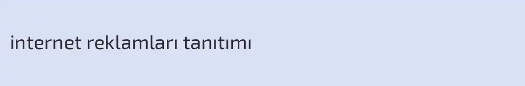 internet reklamları tanıtımı